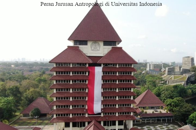 Peran Jurusan Antropologi di Universitas Indonesia