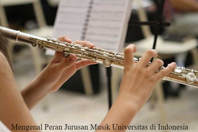 Mengenal Peran Jurusan Musik Universitas di Indonesia