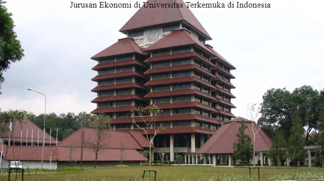 Jurusan Ekonomi di Universitas Terkemuka di Indonesia